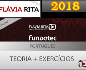 Português – Teoria + Exercícios para concurso – Delegado da Polícia Civil/FUNDATEC – Professora Flávia Rita 2019.2