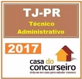 Tj-pr – Técnico Judiciário Casa Do Concurseiro 2017.2