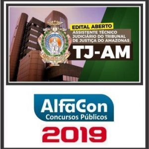 TJ-AM (ASSISTENTE TÉCNICO JUDICIÁRIO) POS EDITAL 2019.2